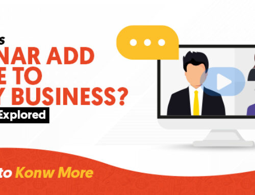 How does a Webinar add Value to your Business – 8 Reasons Explored