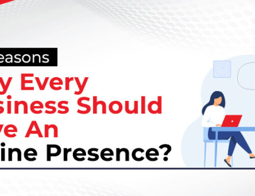 10 Reasons Why Every Business Should Have An Online Presence?