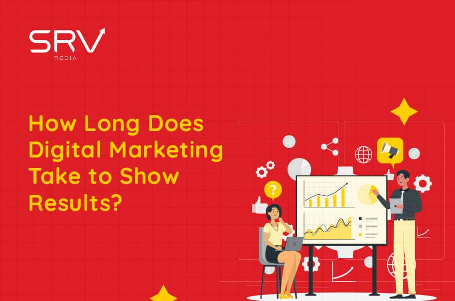 how long digital marketing takes to show results